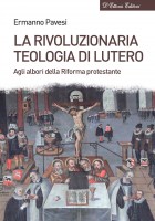 Copertina_La_rivoluzionaria_teologia_di_Lutero